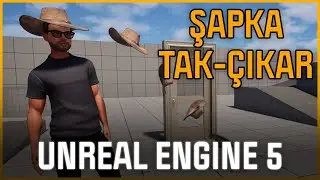 Şapka Tak/Çıkar - (Item Equip/Unequip) Unreal Engine 5
