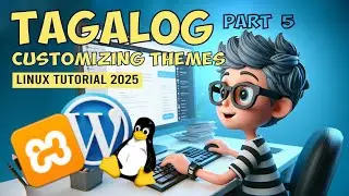 Customizing Themes in Wordpress using Linux OS | Step by Step | Tutorial 2025 TAGALOG
