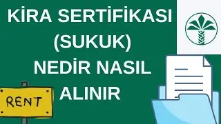 Kira Sertifikası (Sukuk) Nedir Nasıl Alınır Tahvil Bono Eurobond #sukuk #borsa @KuveytTurkKatilim