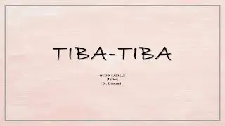 QUINN SALMAN - Tiba-tiba [Lirik Lagu]