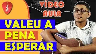 Como tocar VALEU A PENA  no violão -  Silvan Santos  | Música Simples