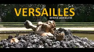 VERSAILLES | Château de Versailles Film