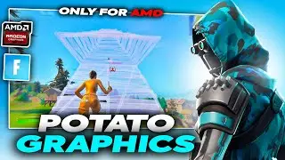 How To Get Potato Graphics in Fortnite! (Only For AMD) - Best Fortnite Settings For Low End PC
