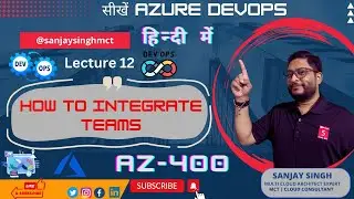 Azure DevOps(Az-400) Hindi-How To Integrate Teams ?