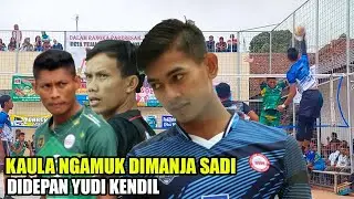 DIMANJAKAN UMPAN SADI DUTINE, KAULA NGAMUK DIHADAPAN YUDI KENDIL | VOLI TERBARU TEJAMULYA CUP