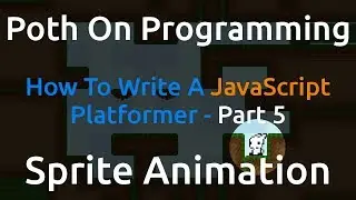 How To Write A JavaScript Platformer - Part 5 - Sprite Animation