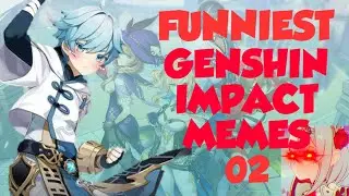 Genshin Impact Memes #2