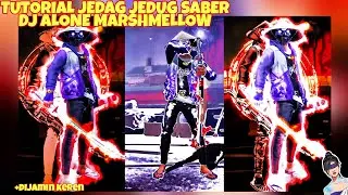 TUTORIAL JEDAG JEDUG SABER DJ ALONE MARSHMELLOW TREND TIKTOK