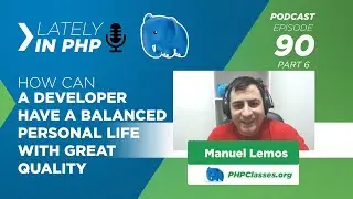 PHP Developer Advice #6: How Can a Developer Have a Balanced Personal Life with Great Quality