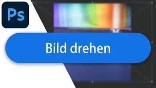 Bild drehen in Adobe Photoshop - Tutorial Deutsch (2023)