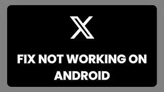 How To Fix X (Formerly Twitter) Not Working On Android !
