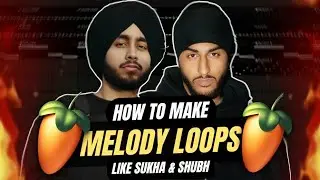 How To Make MELODY Loops Like SHUBH & SUKHA | Fl Studio (Hindi) | How To Make - Shubh Type Beat