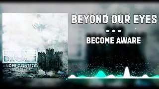 ▲Beyond Our Eyes - Become Aware (Instrumental)▲2012