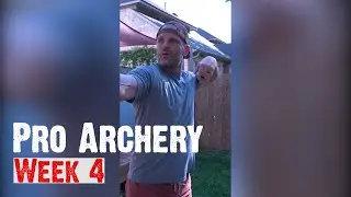 TRAINING TO BE A PRO ARCHER - WEEK 4
