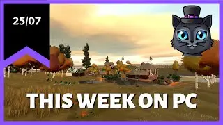 Upcoming Games PC | This Week On PC  25th July 2022