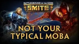 SMITE - Not Your Typical MOBA