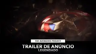 (Legendado) The Avengers Project - Trailer de Anúncio
