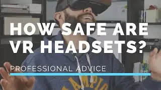 AR VR Headsets Safe For Your Eyes?