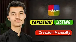 How To Create Variations On eBay Listings ( Step by Step Tutorial )  3 Cases Have Studied
