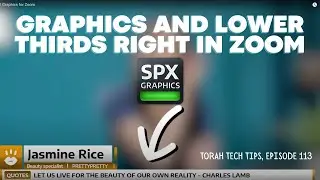 Graphics and Lower Thirds Right in Zoom (Torah Tech Tips, Ep. 113)