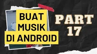 VERSE 2 : TAMBAH SUARA GITAR BASS !! BELAJAR MEMBUAT MUSIK DI ANDROID DARI NOL PART 17.