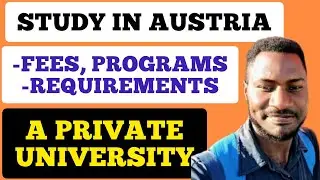 STUDY IN AUSTRIA 2023|FEES, PROGRAMS, REQUIREMENTS|PRIVATE UNI IN AUSTRIA