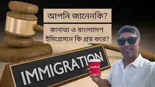 Canada Immigration Questions and Answers - Real life Experience