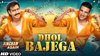 Dhol Bajega Song - Singham Again | Akshay Kumar | Ajay Devgn | Salman Khan | Singham 3 Trailer