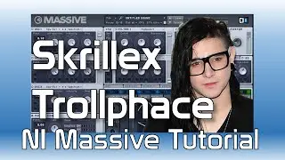 Skrillex Trollphace, Massive Synth tutorial, Creating Tracks