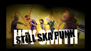 HEY-SMITH - Still Ska Punk【OFFICIAL MUSIC VIDEO】