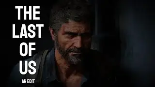 The Last Of Us edit - I saved her