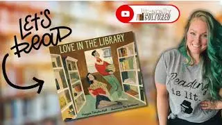 Love in the Library (@LiterallyCultured Read Aloud)