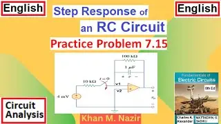 Practice 7.15 || Step Response of an RC Circuit || (Fundamentals of Electric Circuits - Alexander )