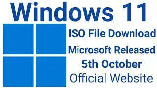 Windows 11 ISO Download Original ISO File Microsoft Released 5th October Official Website