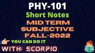 Midterm Objective and Subjective, Special Video For Phy101, Phy101 Short Notes