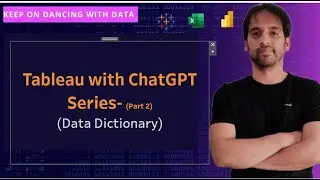Create Data Dictionary (Tableau with ChatGPT part 2)