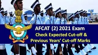 AFCAT 2 2021 expected cut off,afcat expected cut off 2021 ,afcat cut off 2021,afcat 2 2021 cut off