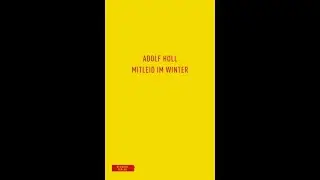 Buchpräsentation: Adolf Holl. Mitleid im Winter | 13.05.2024