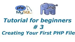 PHP Tutorial 3 - Creating First PHP File | BTT