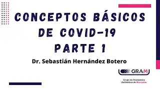 Conceptos Básicos de COVID-19 - Parte 1