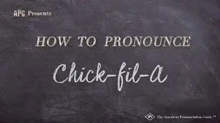 How to Pronounce Chick-fil-A (Real Life Examples!)