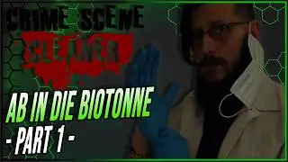 Boahh, da habe ma die Sauerei - Crime Scene Cleaner | Part 1
