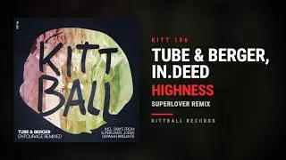 Tube & Berger, In.deed - Highness (Superlover Remix)