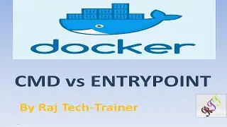 Docker Introduction (Part-8) : Dockerfile CMD Vs EntryPoint  with Example | CMD Vs Entrypoint