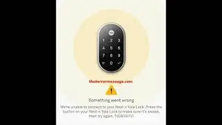 Unable to connect to your Next x Yale lock - T026(4072)