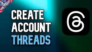 How to Create Account on Threads