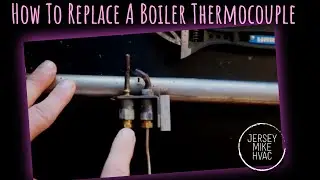 How To Replace A Boiler Thermocouple