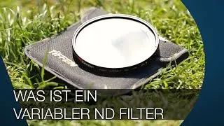 Was ist ein Variabler ND Filter I TUTORIAL