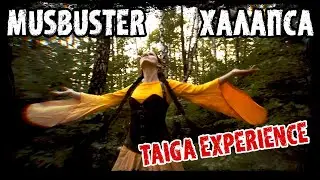 Musbuster - Taiga experience - Халапса