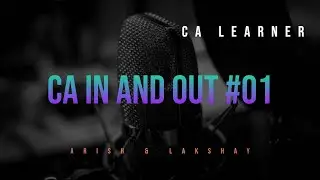 Our Mistakes & Strategy -  CA IN And Out || CA Finals | Episode 01 | Arish & Lakshay
